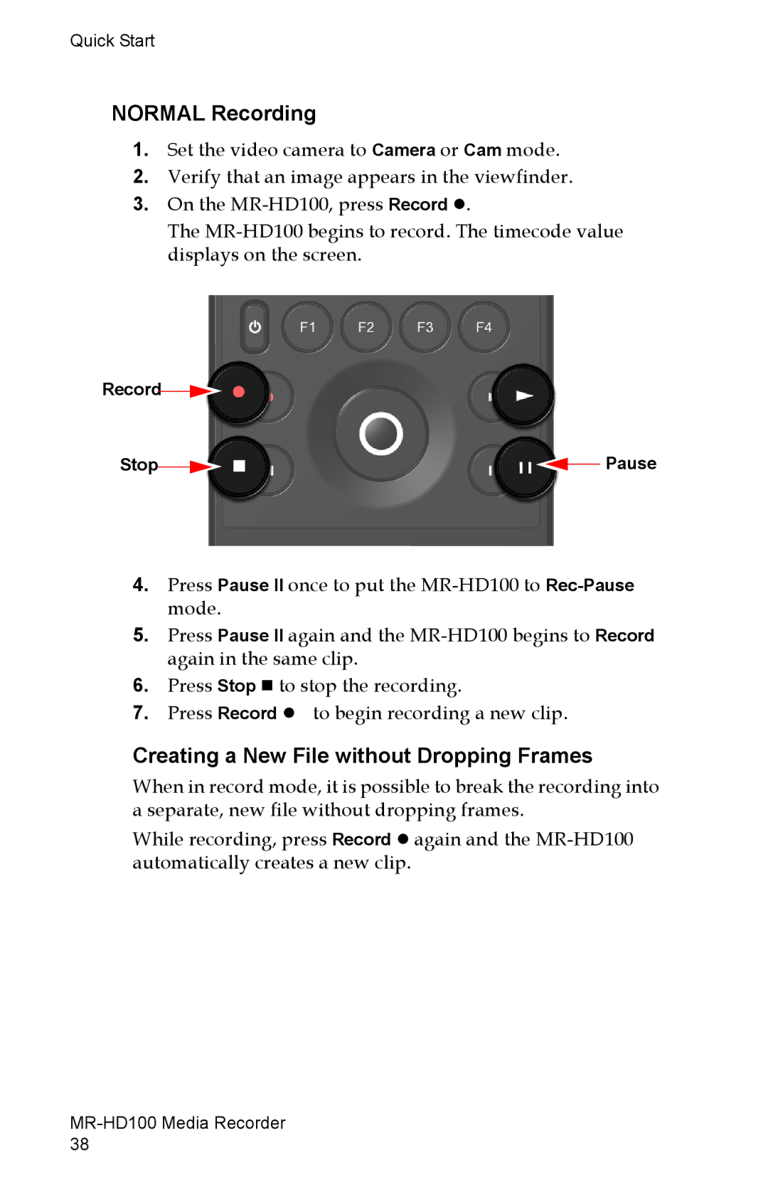 FOCUS Enhancements MR-HD100 manual Normal Recording, Creating a New File without Dropping Frames, Record Stop 