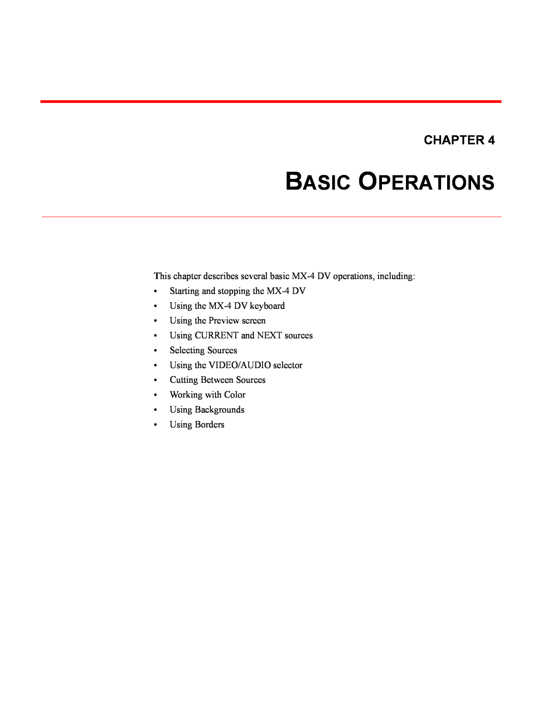 FOCUS Enhancements MX-4DV Basic Operations, Chapter, This chapter describes several basic MX-4 DV operations, including 