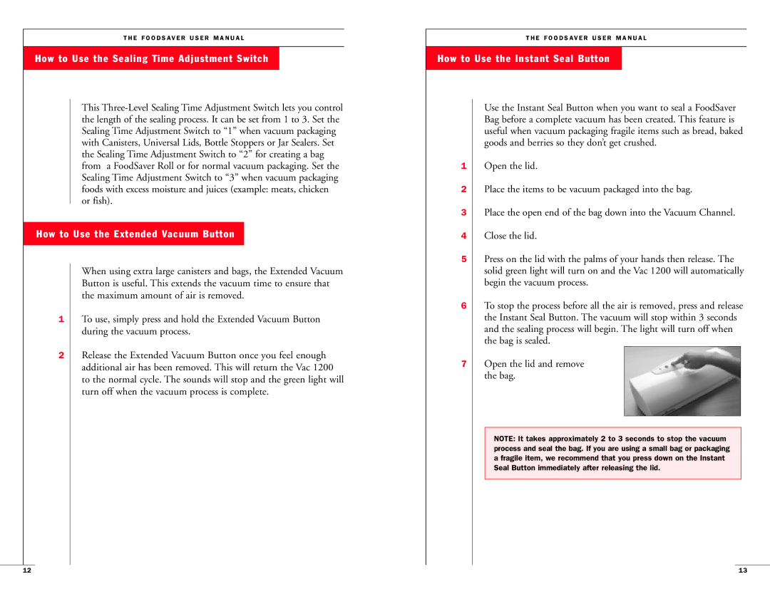 FoodSaver 18-0163 user manual How to Use the Sealing Time Adjustment Switch, How to Use the Extended Vacuum Button 