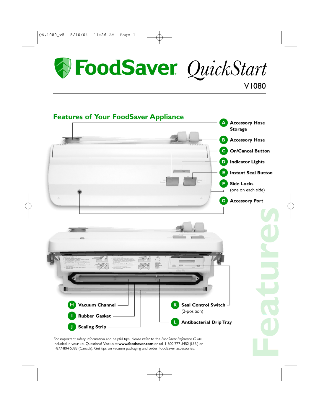 FoodSaver V1080 quick start Features of Your FoodSaver Appliance, One on each side, Position 