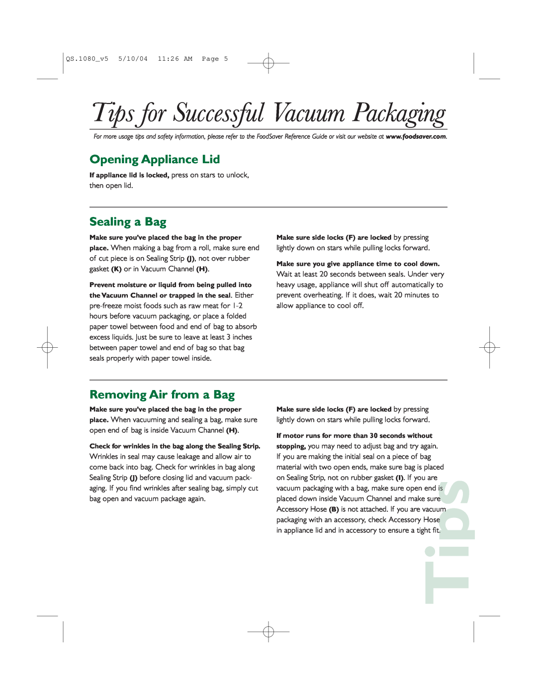 FoodSaver V1080 Tips for Successful Vacuum Packaging, Opening Appliance Lid, Sealing a Bag, Removing Air from a Bag 