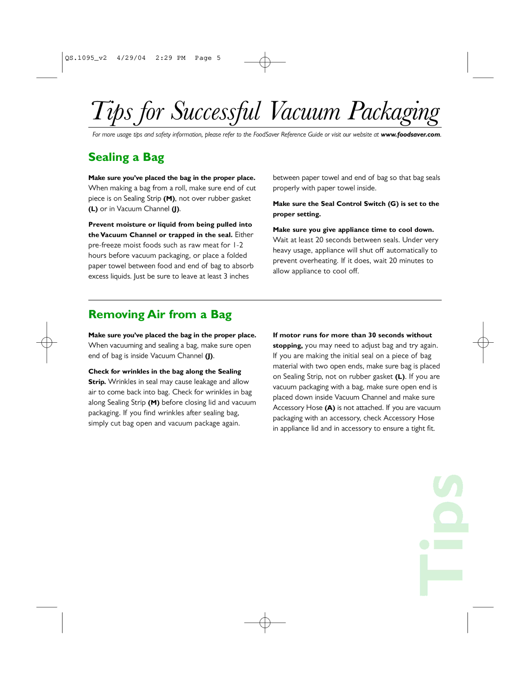 FoodSaver V1095 Tips for Successful Vacuum Packaging, Sealing a Bag, Removing Air from a Bag, Or in Vacuum Channel J 