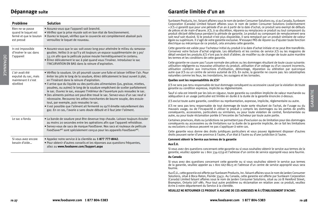 FoodSaver V2222 Dépannage suite, Garantie limitée d’un an, Problème Solution, Quelles sont les responsabilités de JCS? 