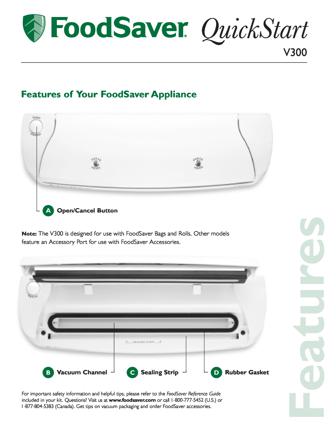 FoodSaver V300 quick start Features of Your FoodSaver Appliance, QuickStart, AOpen/Cancel Button, B Vacuum Channel 