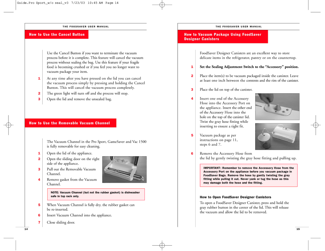 FoodSaver Vac 1500 user manual How to Use the Cancel Button, How to Use the Removable Vacuum Channel 