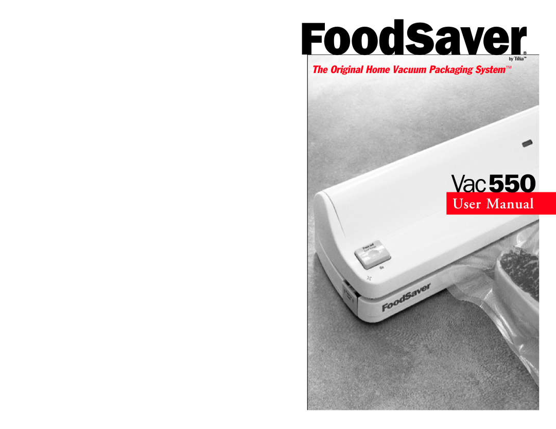 FoodSaver Vac 550 user manual Vac550, The Original Home Vacuum Packaging System 