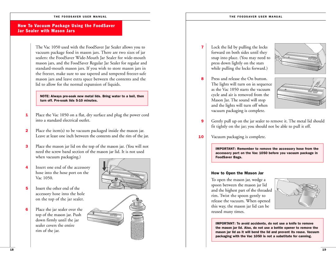 FoodSaver Vac1050 Hose into the hose port on, Insert the other end, Accessory hose into the hole, Sealer covers the entire 