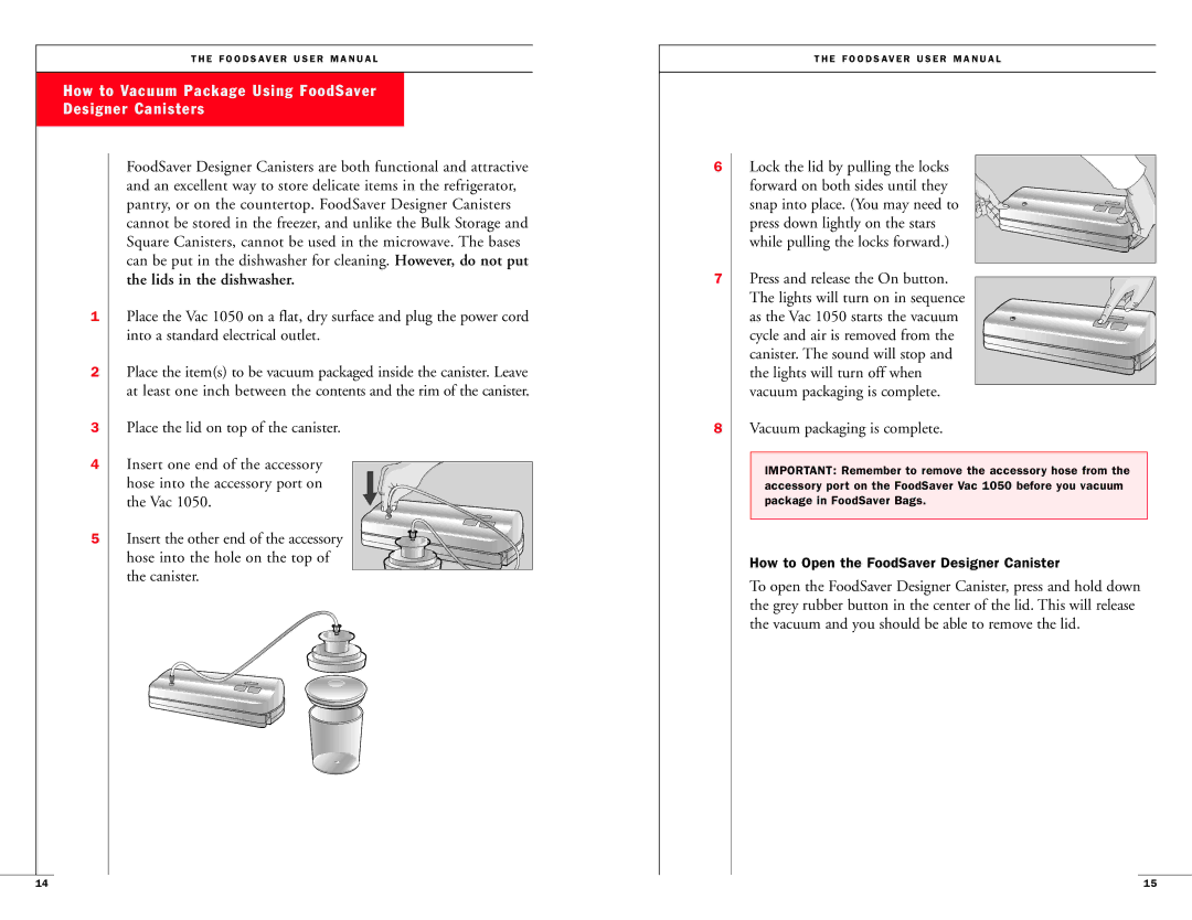 FoodSaver Vac1050 user manual How to Vacuum Package Using FoodSaver Designer Canisters, Hose into the hole on the top 