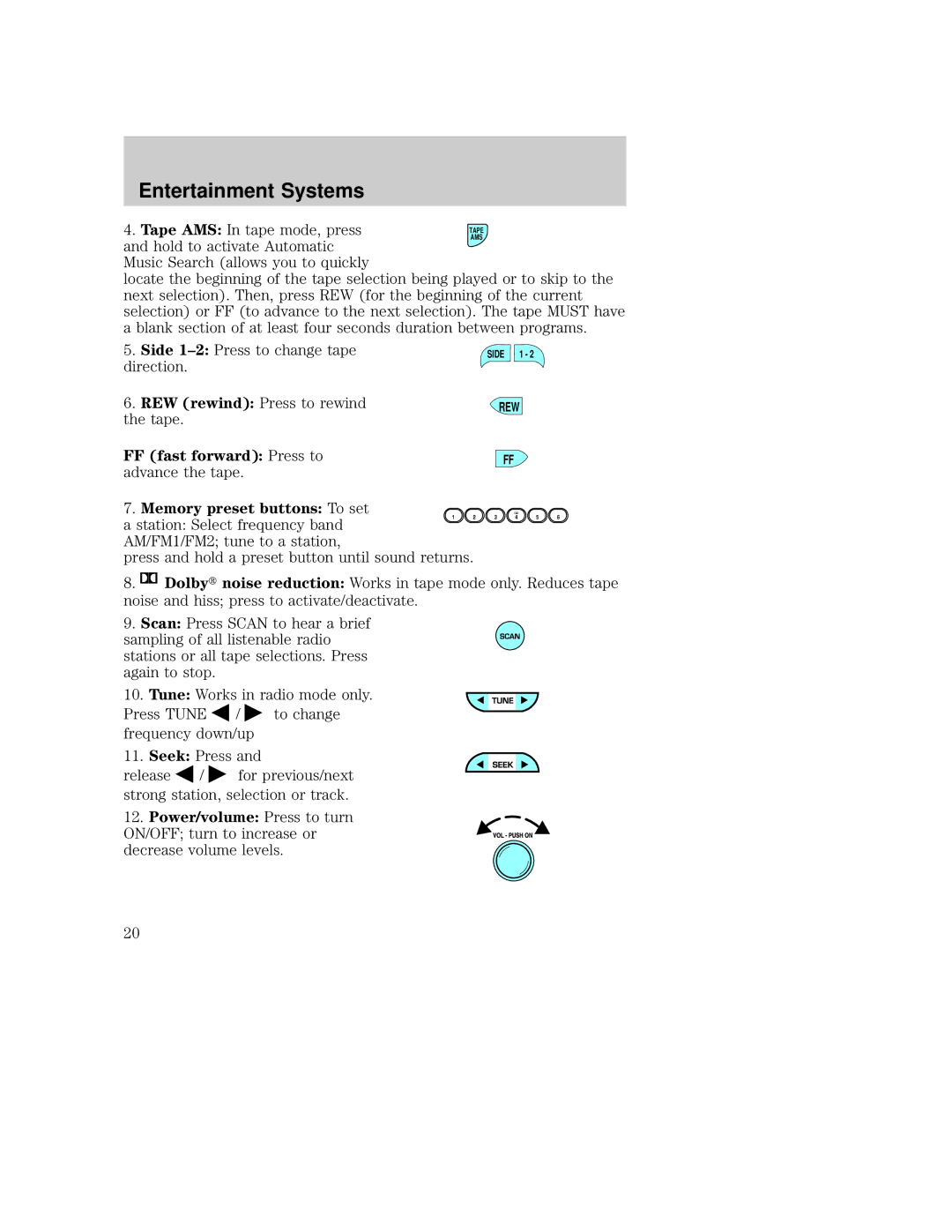 Ford AM/FM stereo manual Press and hold a preset button until sound returns 