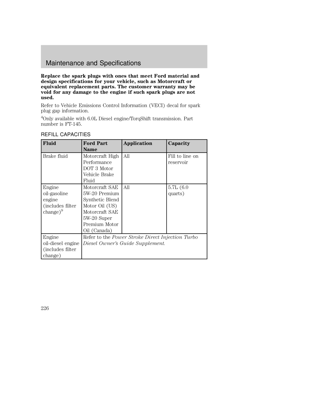 Ford AM/FM stereo manual Refill Capacities, Fluid Ford Part Application Capacity Name 