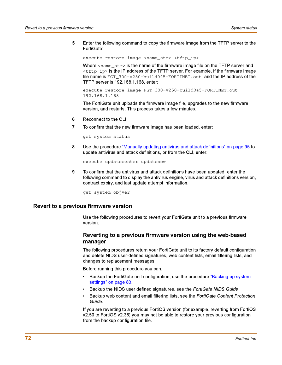 Fortinet 100 user manual Revert to a previous firmware version, Execute restore image namestr tftpip 