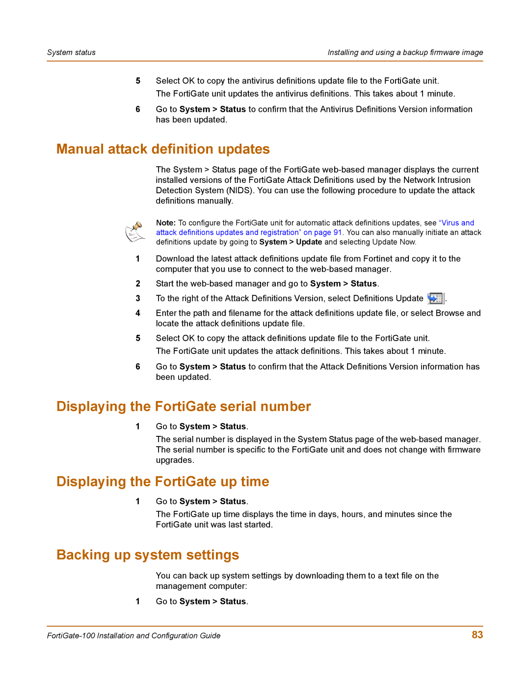 Fortinet 100 Manual attack definition updates, Displaying the FortiGate serial number, Displaying the FortiGate up time 