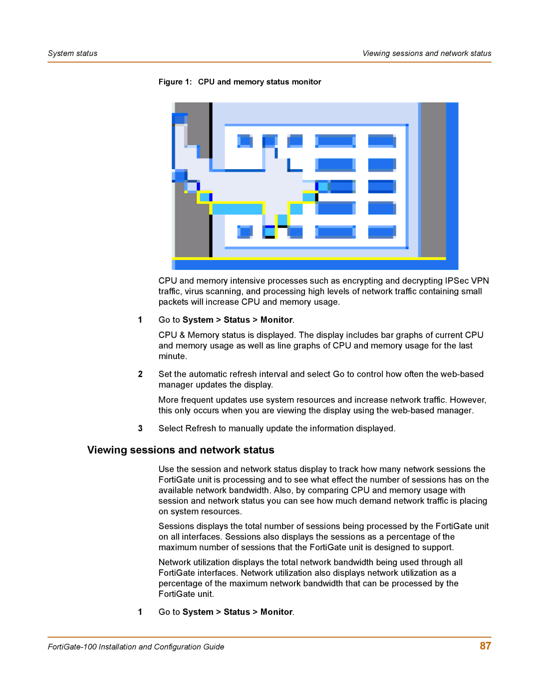 Fortinet 100 user manual Viewing sessions and network status, Go to System Status Monitor 