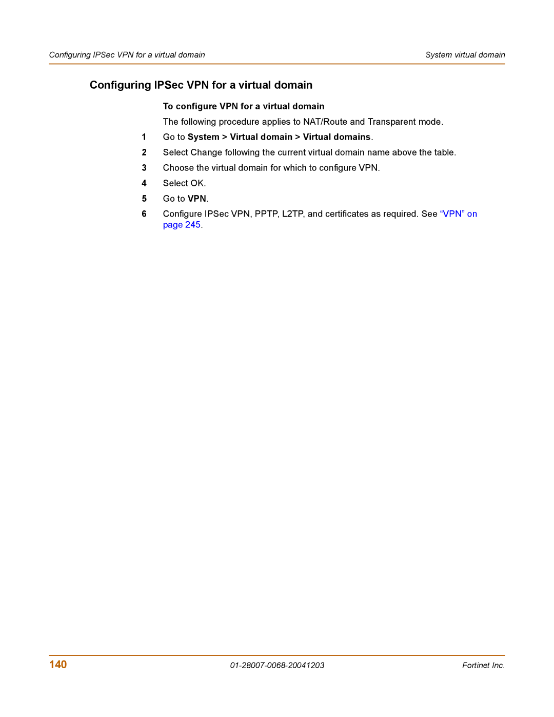 Fortinet 100A manual Configuring IPSec VPN for a virtual domain, 140, To configure VPN for a virtual domain 