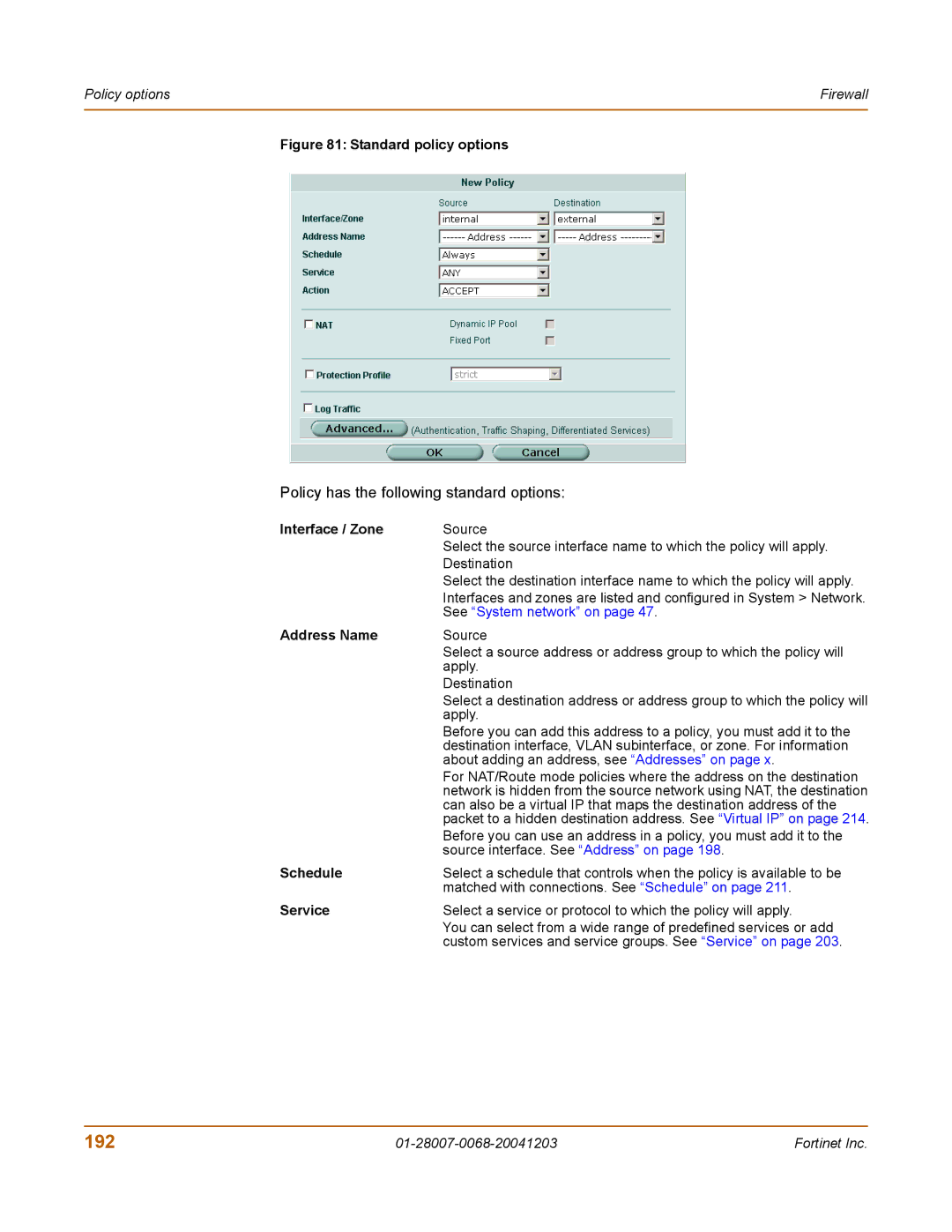 Fortinet 100A manual 192, Policy has the following standard options, Interface / Zone, Address Name 