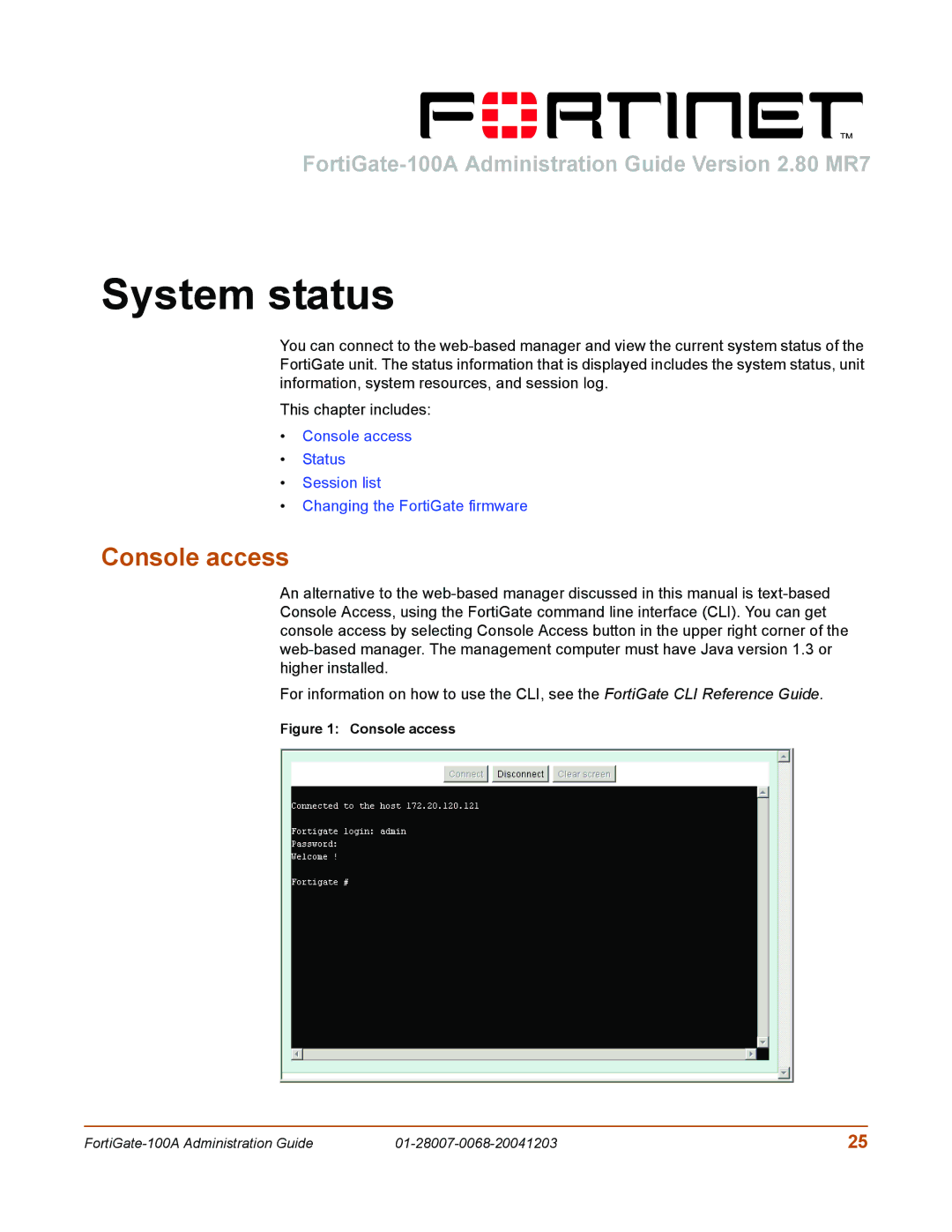 Fortinet 100A manual System status, Console access 