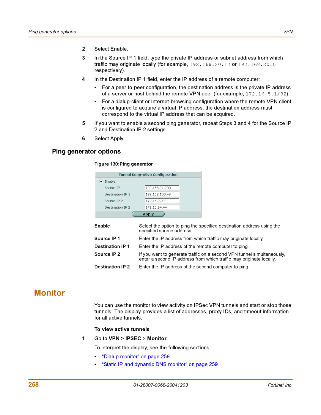 Fortinet 100A manual Ping generator options, 258, To view active tunnels Go to VPN Ipsec Monitor 