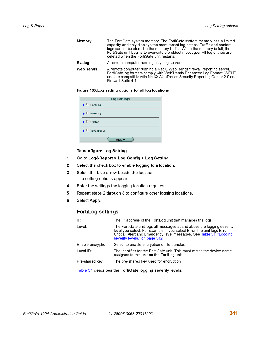 Fortinet 100A manual FortiLog settings, 341, Describes the FortiGate logging severity levels 