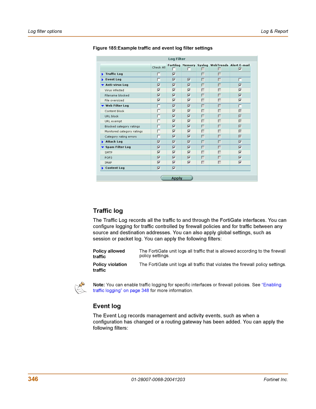 Fortinet 100A manual Traffic log, Event log, 346, Policy allowed traffic Policy violation traffic 