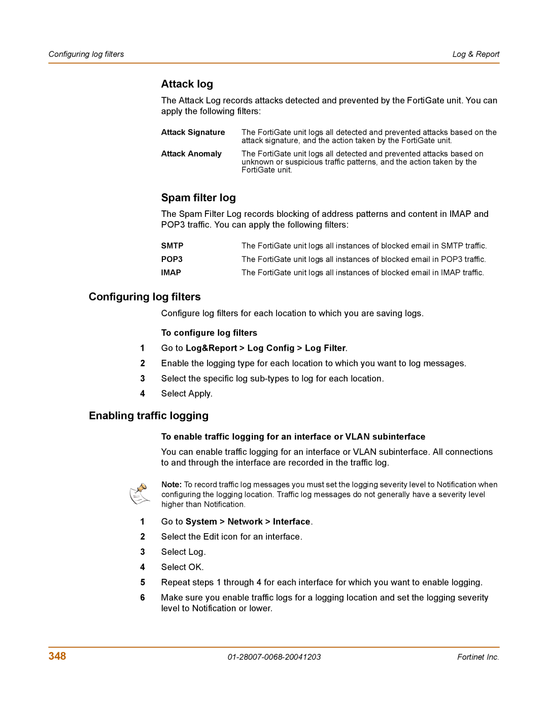 Fortinet 100A manual Attack log, Spam filter log, Configuring log filters, Enabling traffic logging, 348 