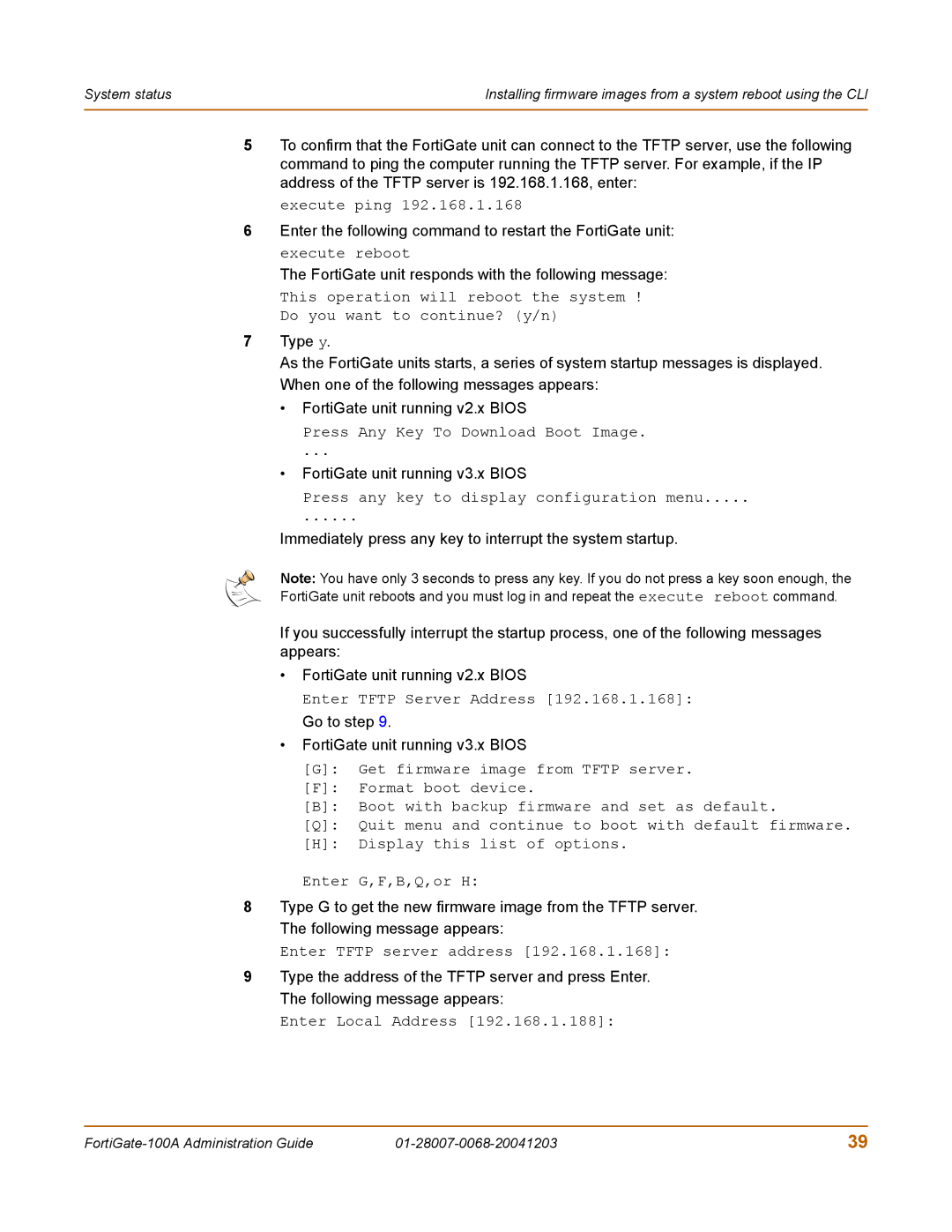 Fortinet 100A manual FortiGate unit running v3.x Bios, Immediately press any key to interrupt the system startup 