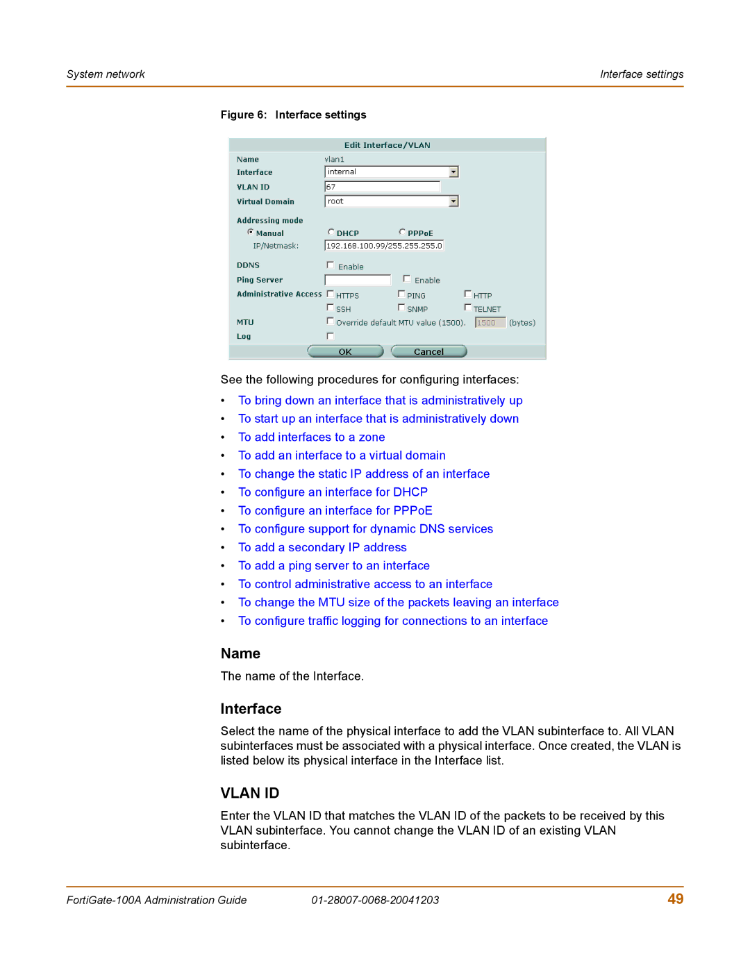 Fortinet 100A manual See the following procedures for configuring interfaces, Name of the Interface 