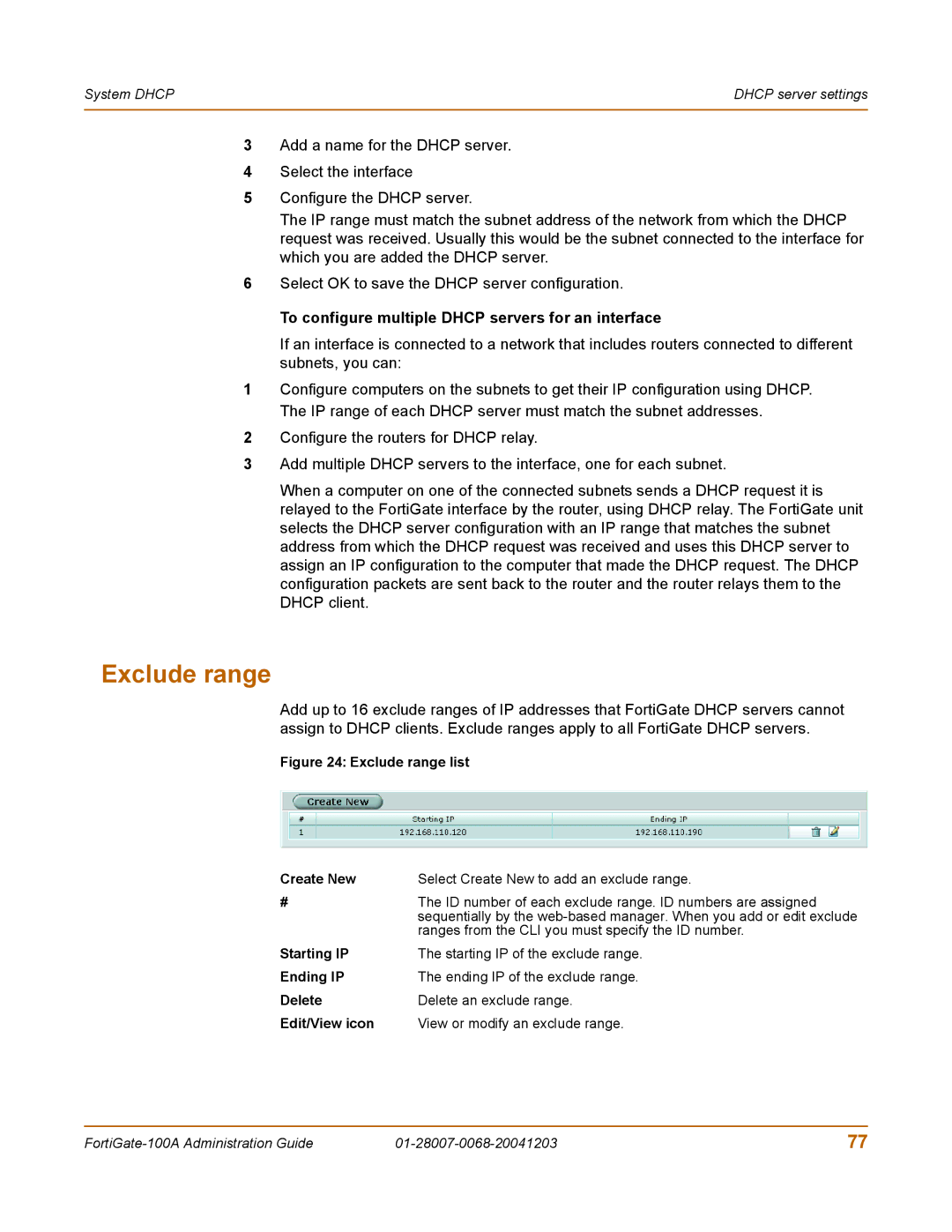 Fortinet 100A manual Exclude range, To configure multiple Dhcp servers for an interface, Starting IP, Ending IP 