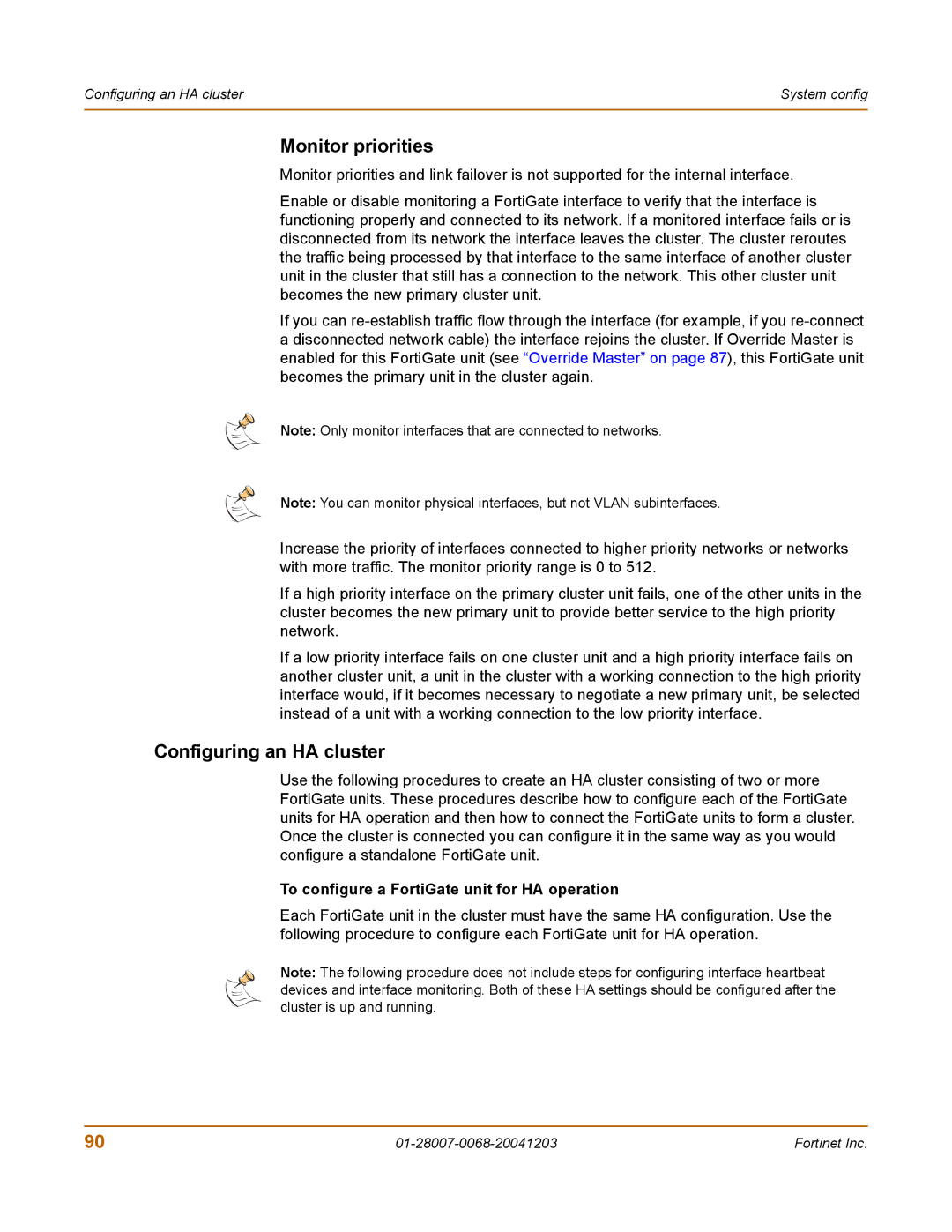 Fortinet 100A manual Monitor priorities, Configuring an HA cluster, To configure a FortiGate unit for HA operation 