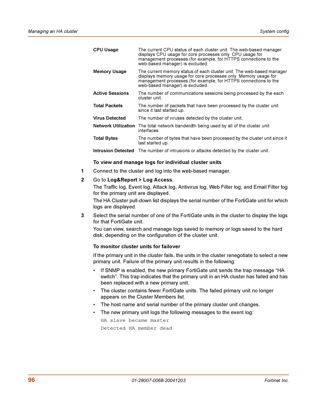 Fortinet 100A manual To view and manage logs for individual cluster units, Go to Log&Report Log Access 