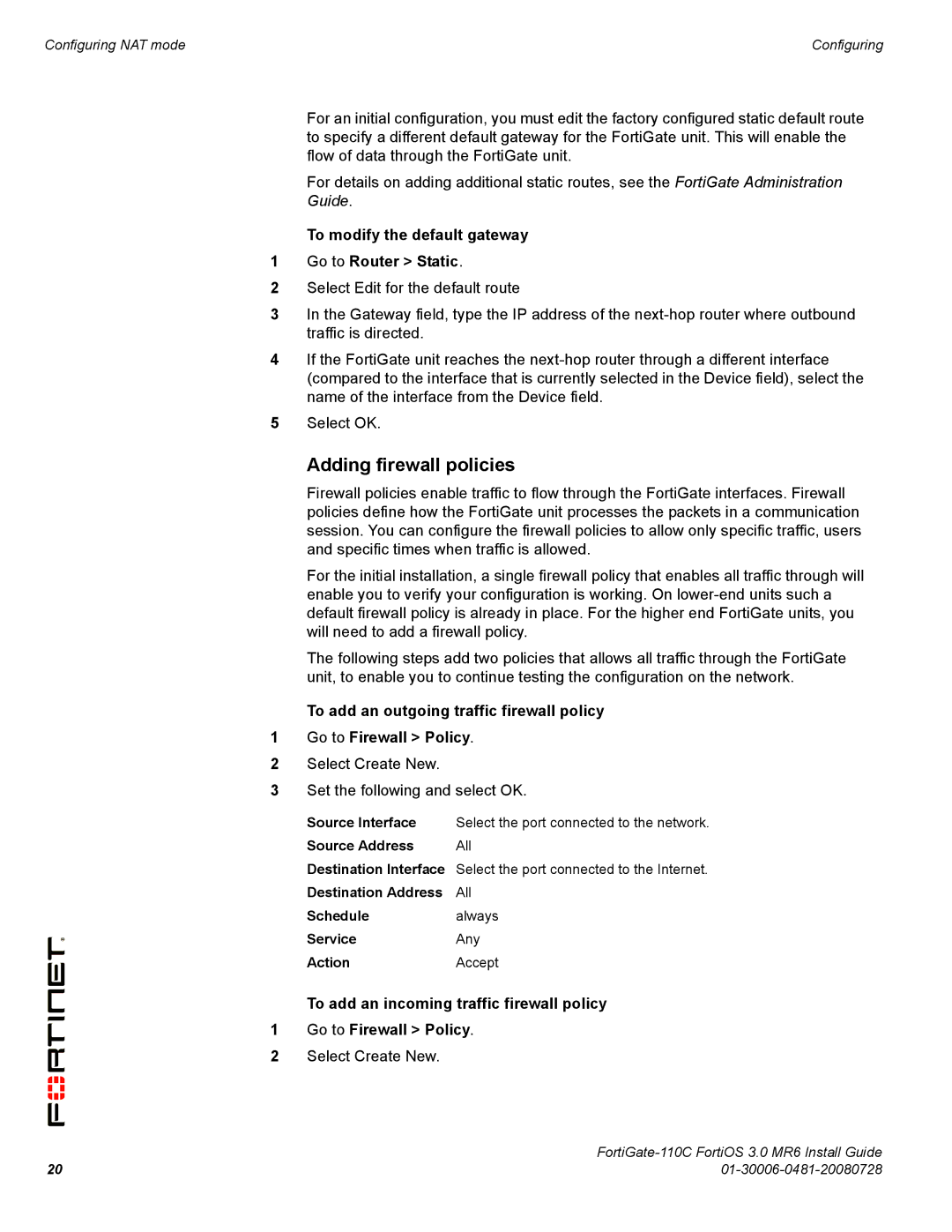 Fortinet 110C manual Adding firewall policies, To modify the default gateway Go to Router Static 