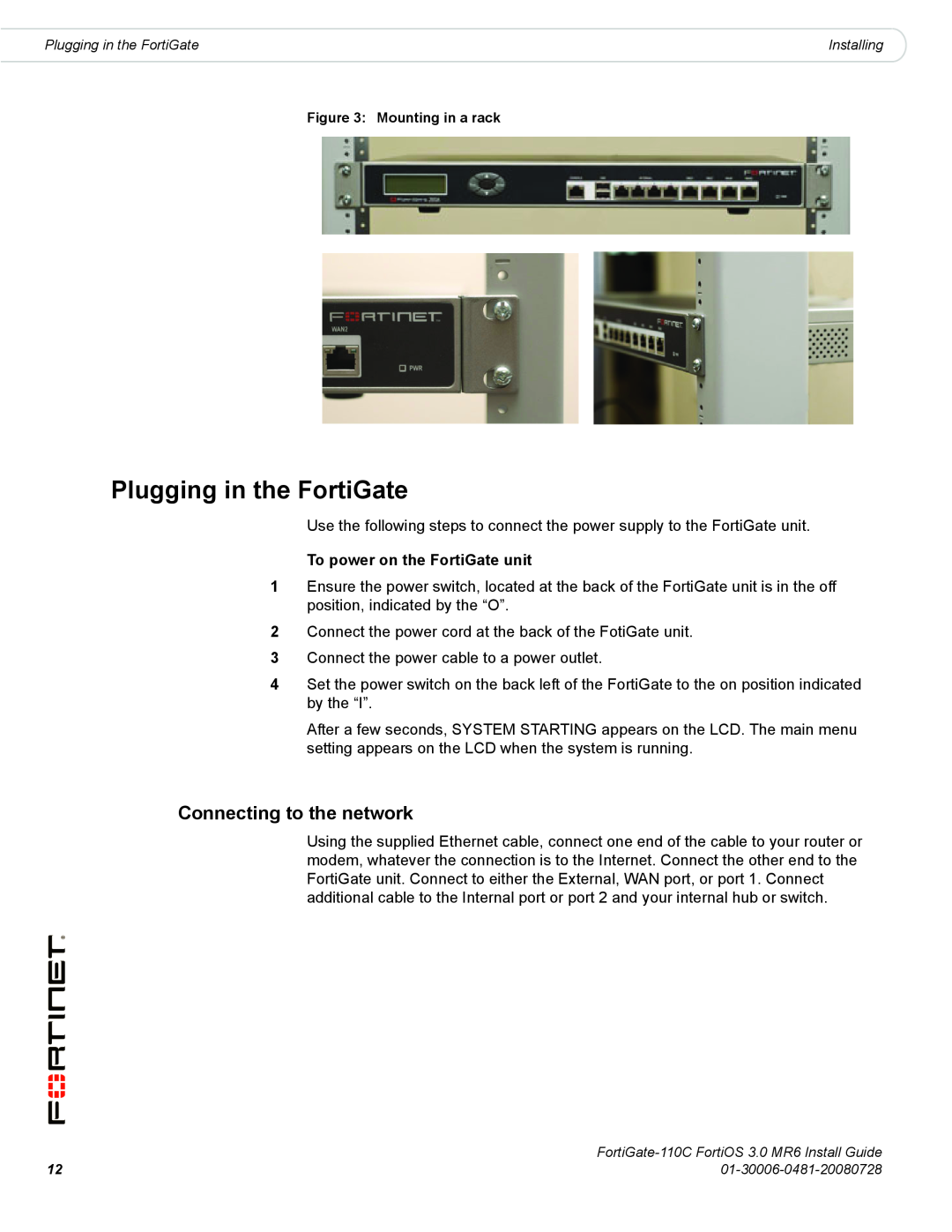 Fortinet 110C manual Plugging in the FortiGate, Connecting to the network, To power on the FortiGate unit 