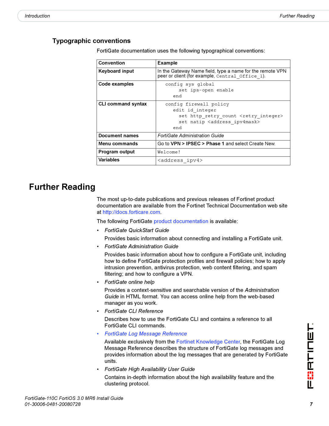 Fortinet 110C manual Further Reading, Typographic conventions, FortiGate QuickStart Guide, FortiGate Administration Guide 