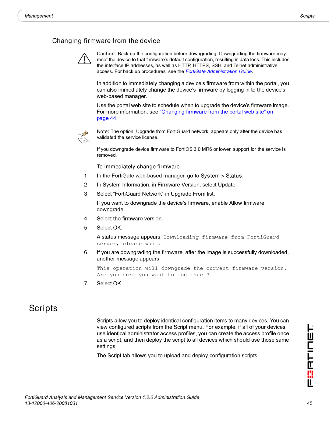 Fortinet 1.2.0 manual Scripts, Changing firmware from the device, To immediately change firmware 