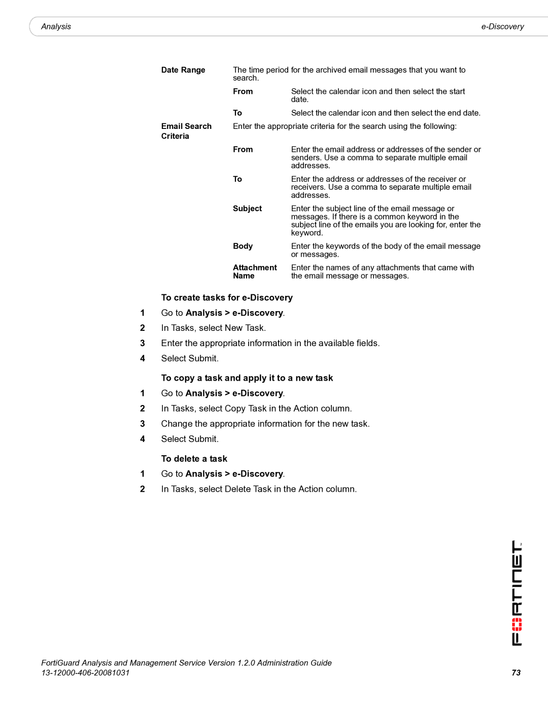 Fortinet 1.2.0 To create tasks for e-Discovery Go to Analysis e-Discovery, To delete a task Go to Analysis e-Discovery 