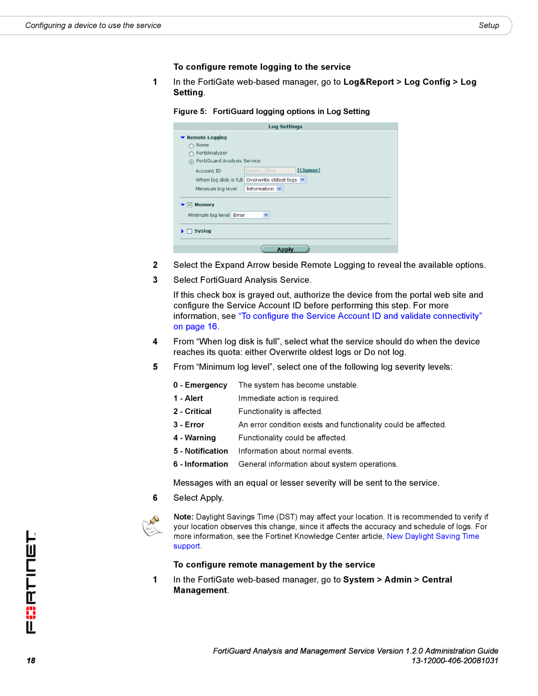 Fortinet 1.2.0 manual To configure remote logging to the service, To configure remote management by the service 