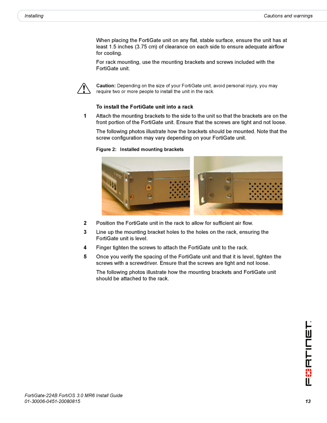 Fortinet 224B manual To install the FortiGate unit into a rack, Installed mounting brackets 