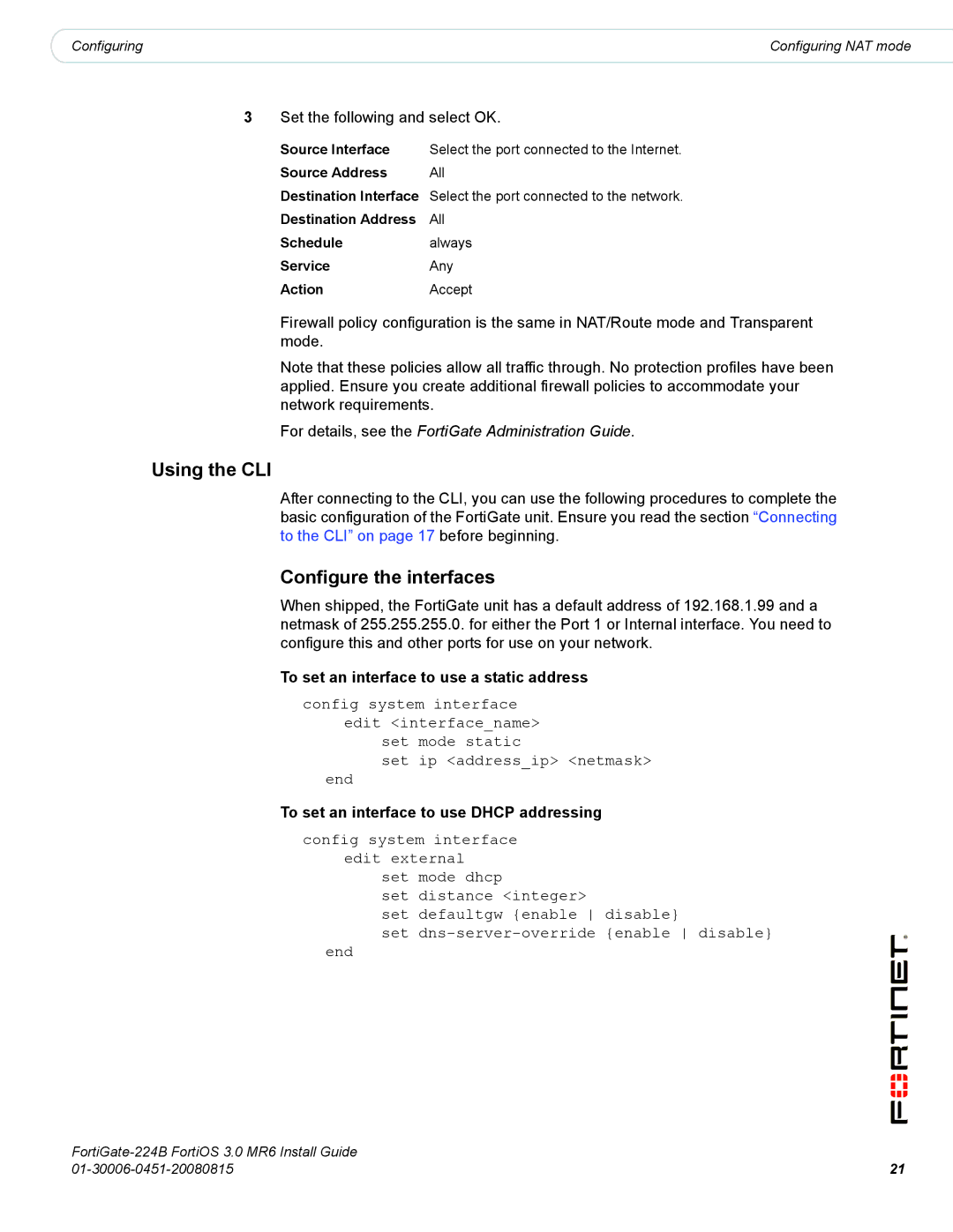 Fortinet 224B manual Using the CLI, To set an interface to use a static address, To set an interface to use Dhcp addressing 