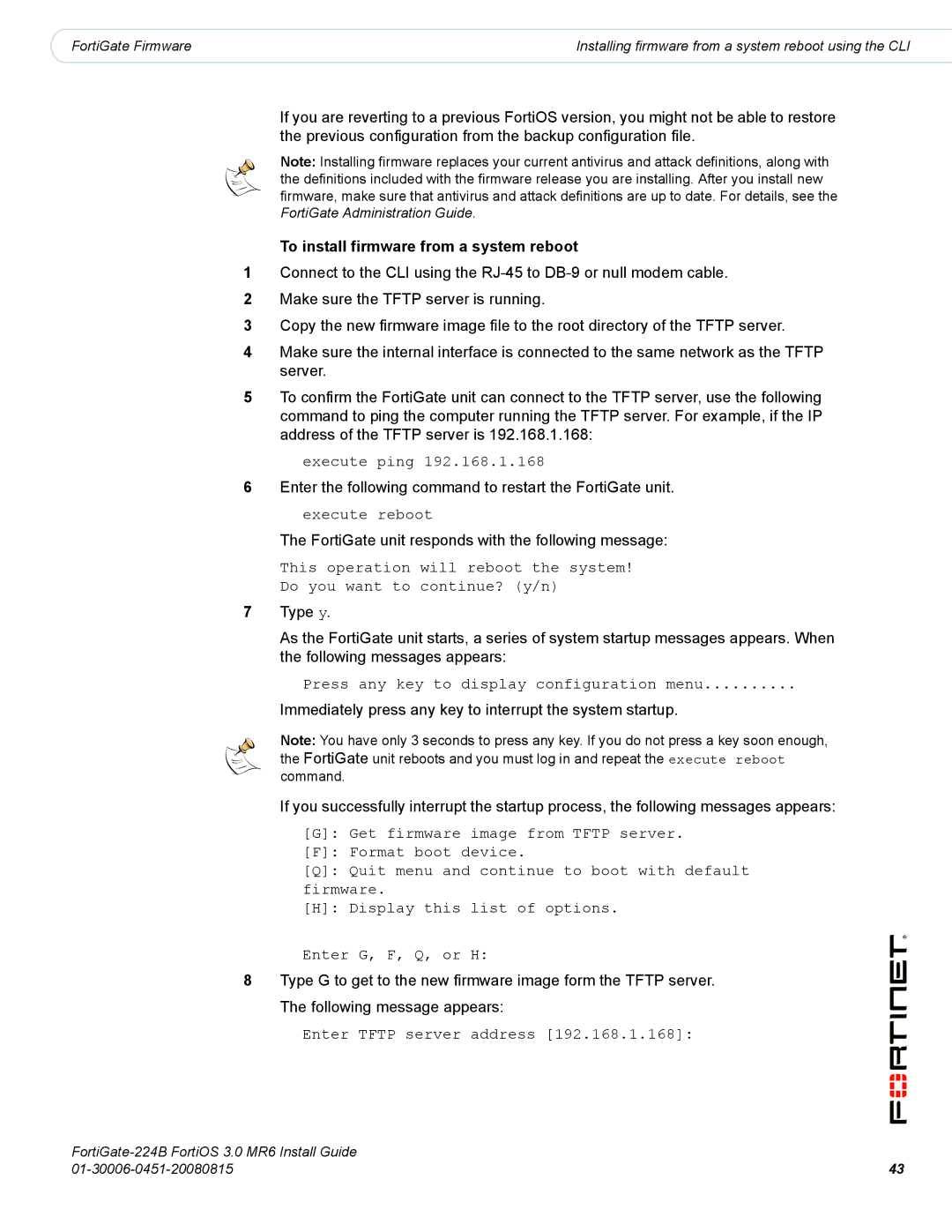 Fortinet 224B manual To install firmware from a system reboot, Press any key to display configuration menu 