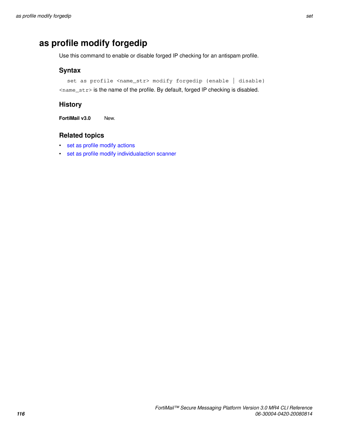 Fortinet 3.0 MR4 manual As profile modify forgedip, Set as profile namestr modify forgedip enable disable 