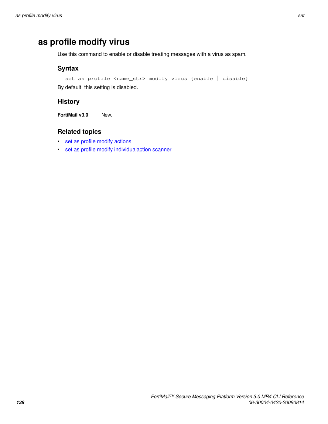 Fortinet 3.0 MR4 manual As profile modify virus, Set as profile namestr modify virus enable disable 