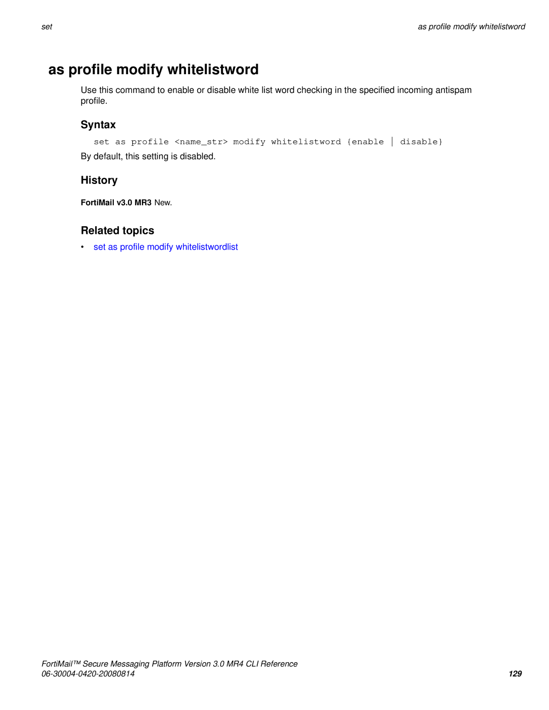 Fortinet 3.0 MR4 manual As profile modify whitelistword, Set as profile namestr modify whitelistword enable disable 