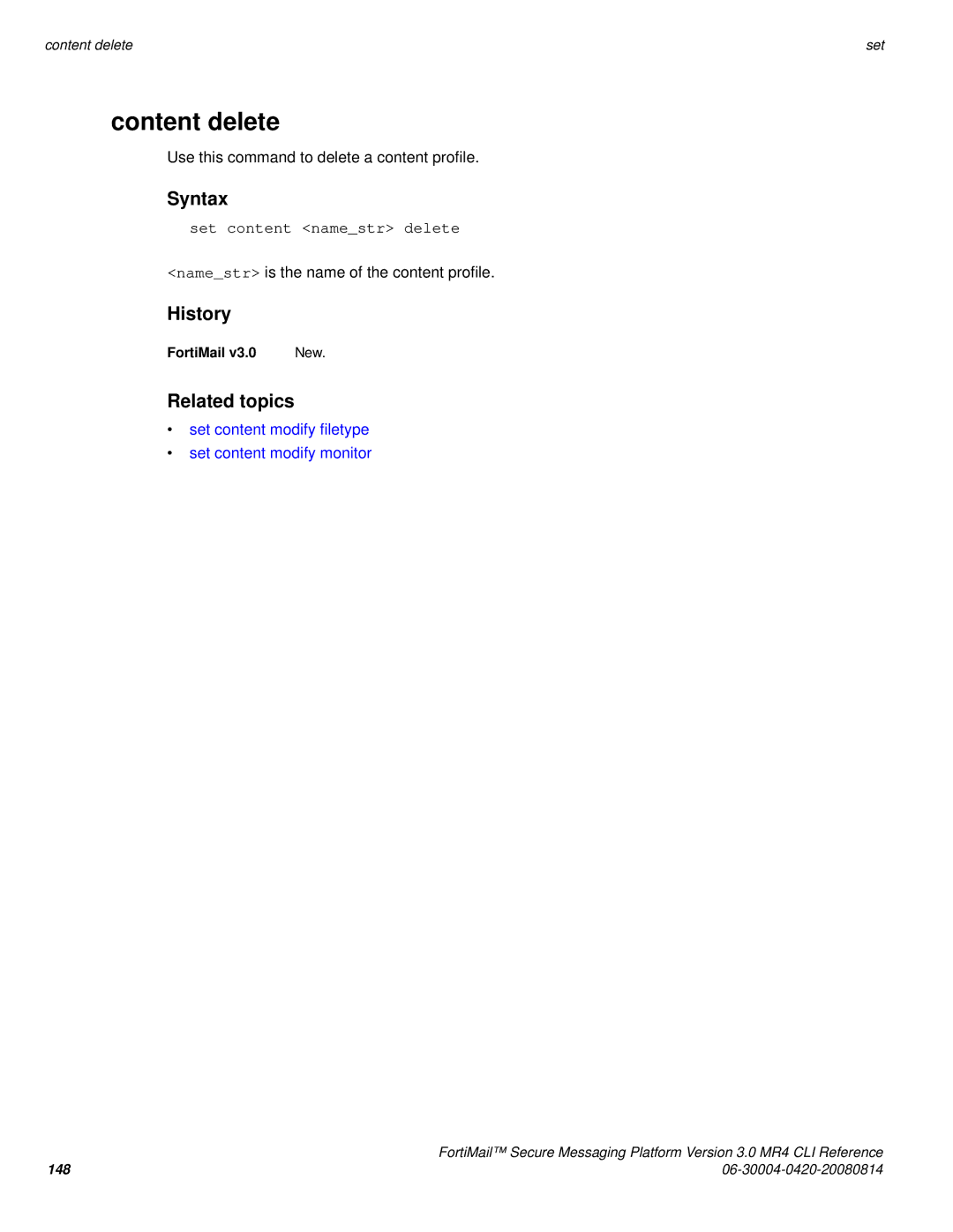 Fortinet 3.0 MR4 manual Content delete, Set content namestr delete, Set content modify filetype Set content modify monitor 