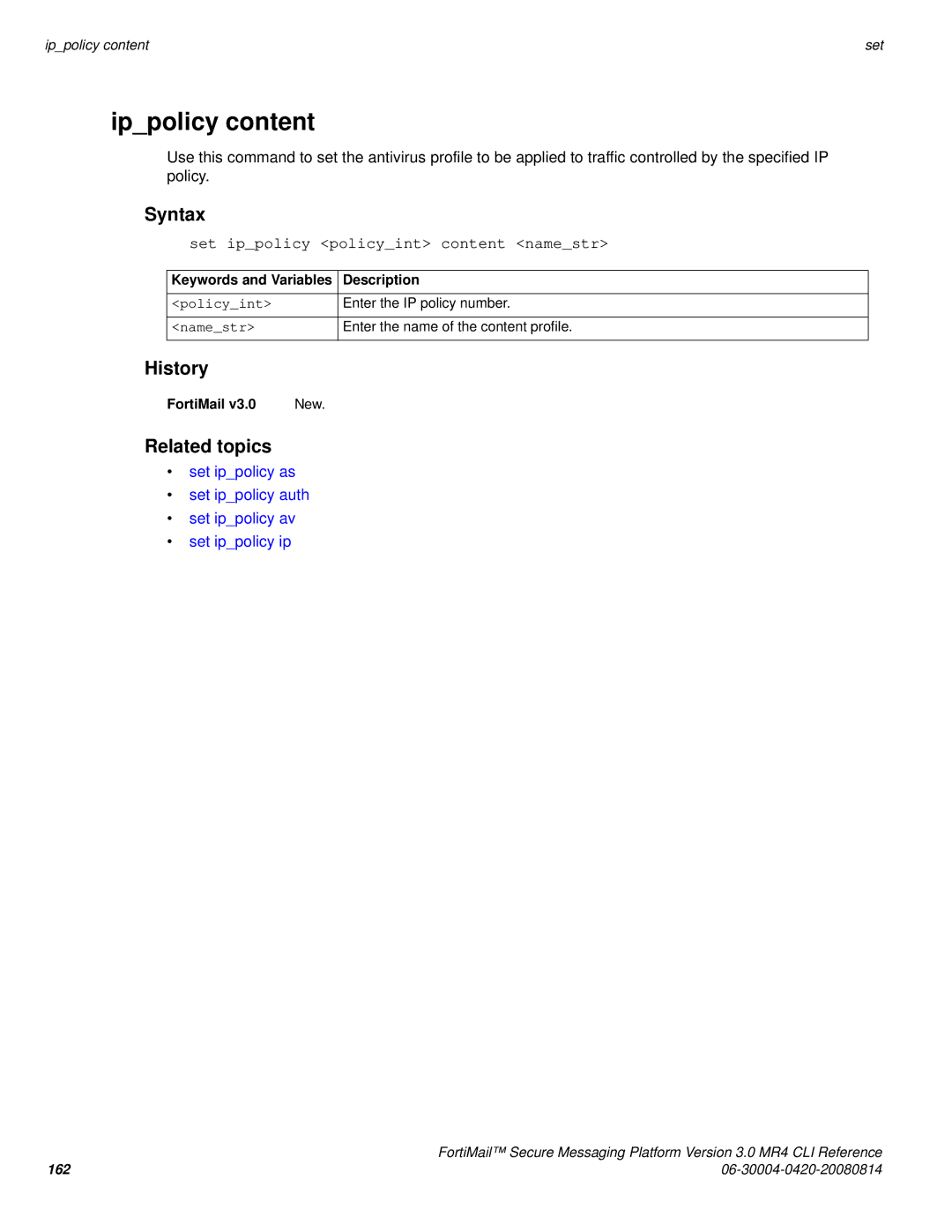 Fortinet 3.0 MR4 manual Ippolicy content, Set ippolicy policyint content namestr 