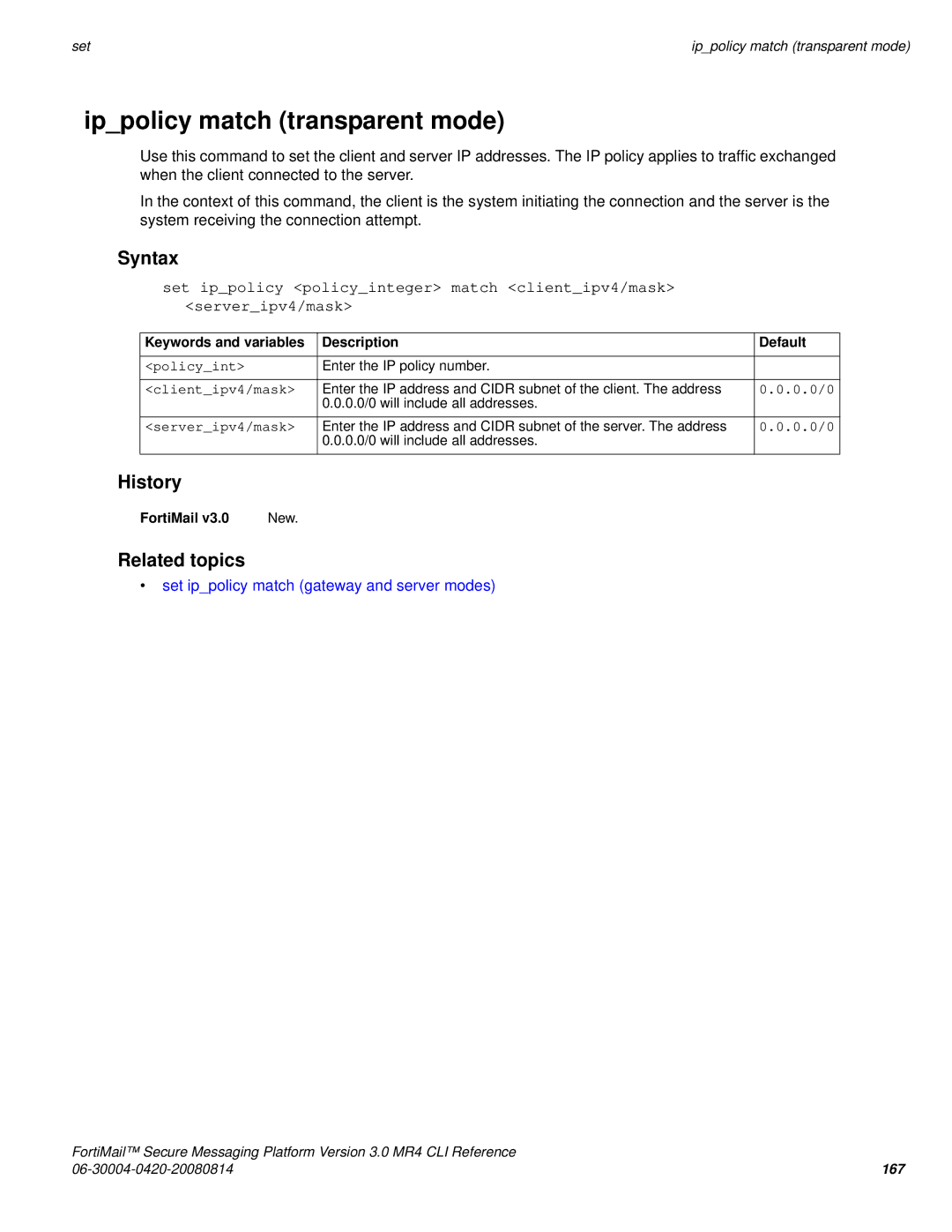 Fortinet 3.0 MR4 Ippolicy match transparent mode, Set ippolicy match gateway and server modes, Clientipv4/mask, 0.0/0 