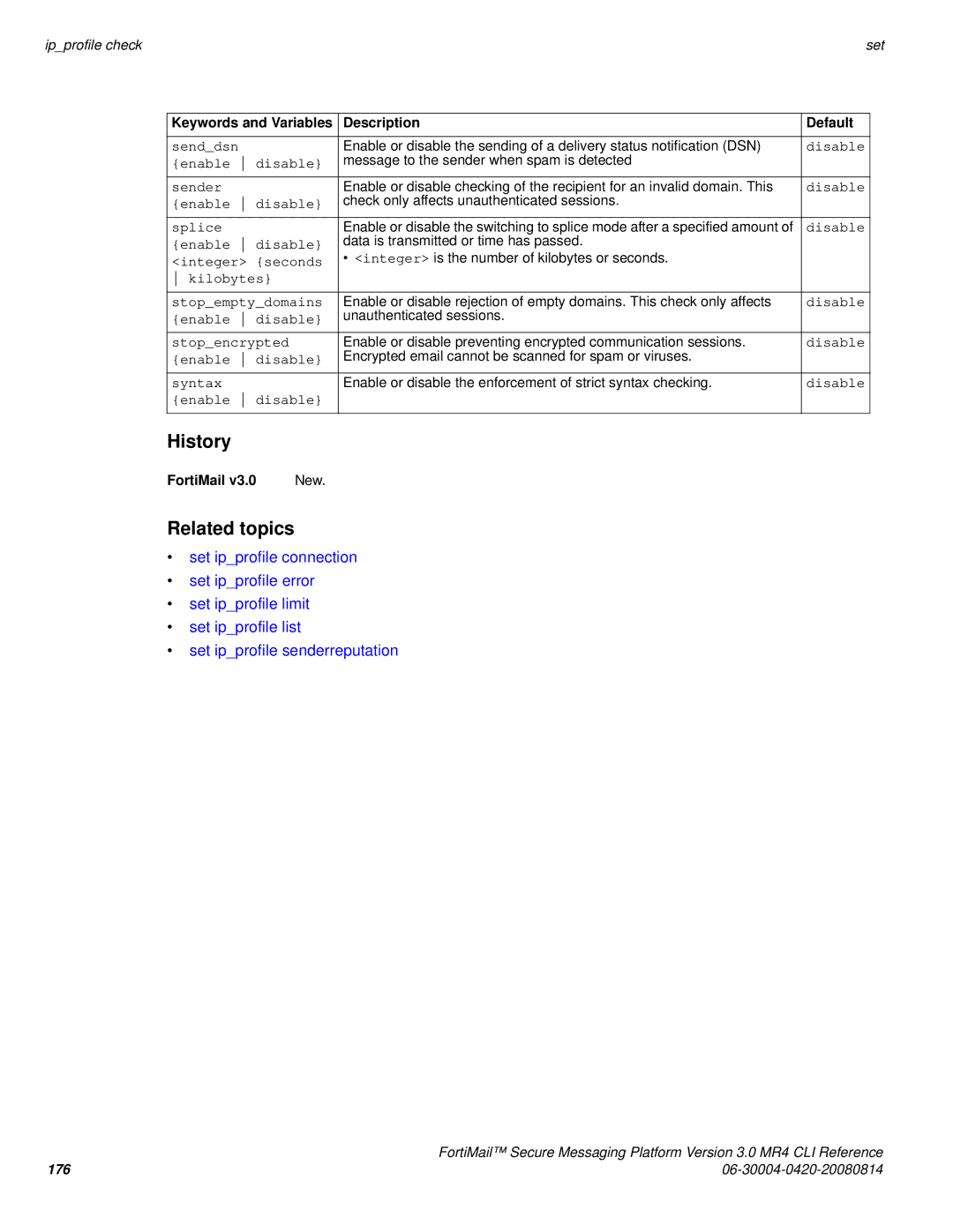 Fortinet 3.0 MR4 manual Senddsn, Sender, Splice, Integer seconds, Kilobytes Stopemptydomains, Stopencrypted, Syntax 