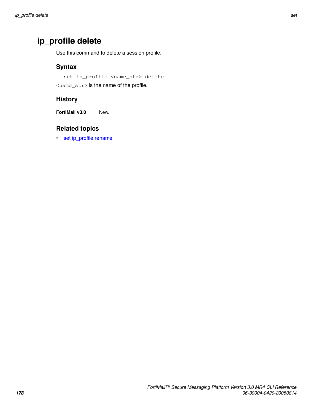 Fortinet 3.0 MR4 manual Ipprofile delete, Set ipprofile namestr delete, Set ipprofile rename 