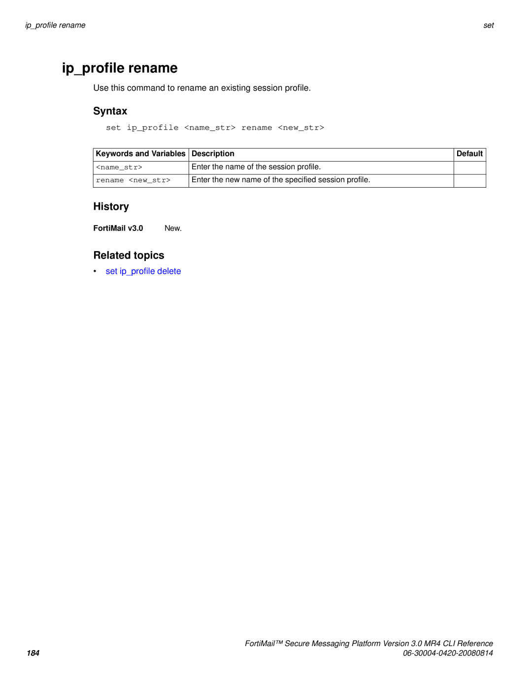 Fortinet 3.0 MR4 manual Ipprofile rename, Set ipprofile namestr rename newstr, Set ipprofile delete 