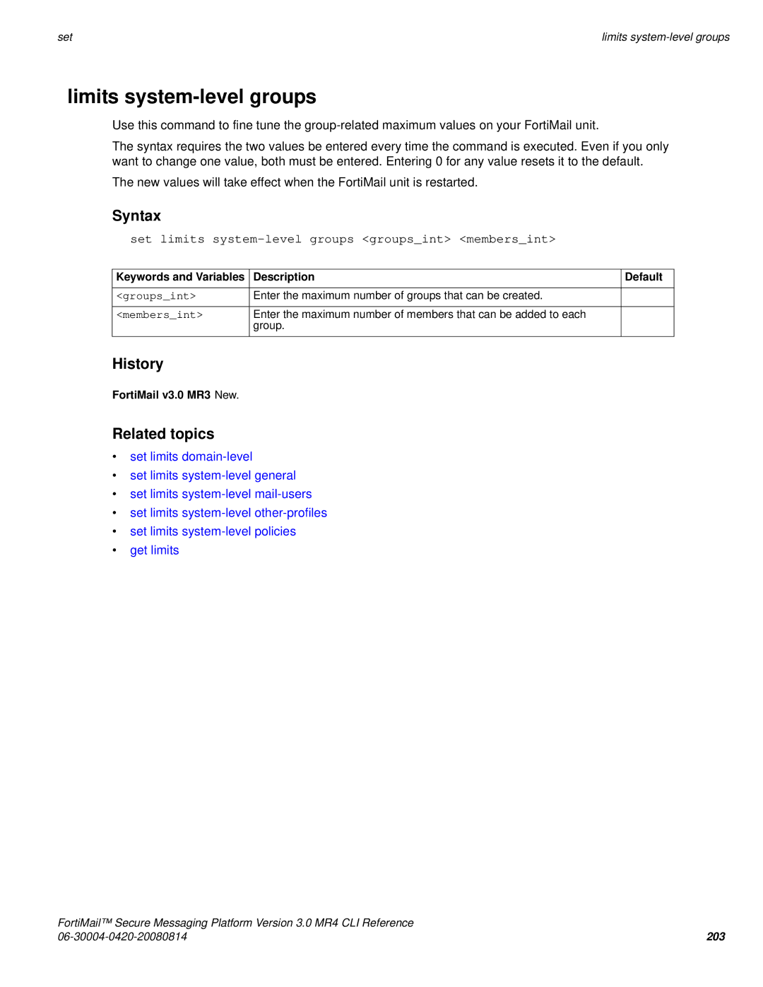 Fortinet 3.0 MR4 manual Limits system-level groups, Set limits system-level groups groupsint membersint 