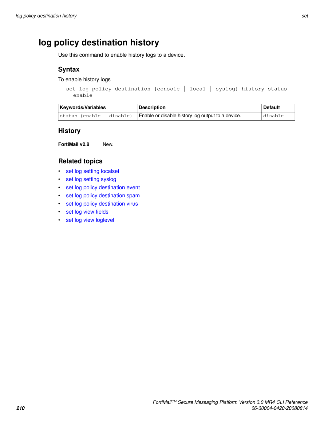 Fortinet 3.0 MR4 manual Log policy destination history 