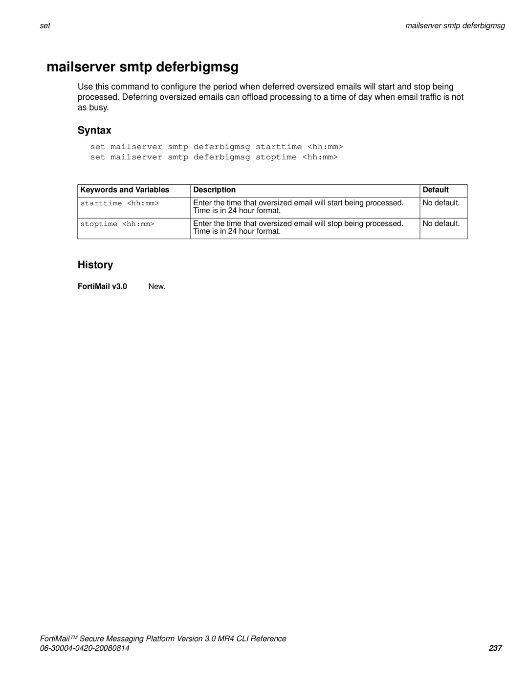 Fortinet 3.0 MR4 manual Mailserver smtp deferbigmsg, Starttime hhmm, Stoptime hhmm 